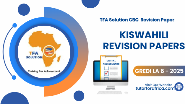 KISWAHILI REVISION PAPERS 2025