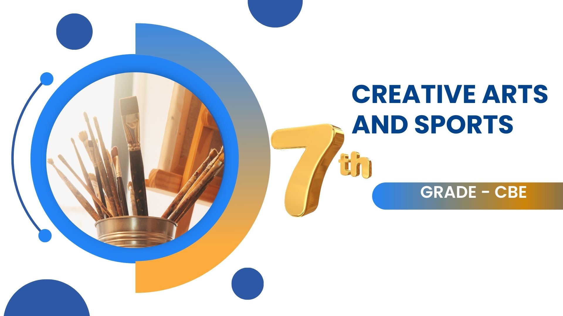 CREATIVE ARTS AND SPORTS GRADE 7 CBE